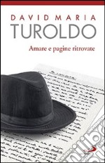 Amare e pagine ritrovate libro