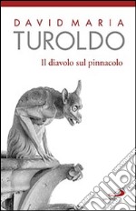 Il diavolo sul pinnacolo. Le tentazioni di Gesù libro