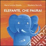 Elefante, che paura!