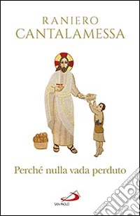 Perché nulla vada perduto. Ripensamenti sul Concilio Vaticano II