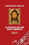 La parola di Dio ogni giorno 2017 libro