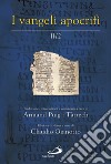 I Vangeli apocrifi. Vol. 2/2 libro di Puig i Tárrech Armand Gianotto C. (cur.)