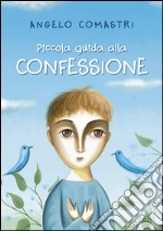 Piccola guida alle confessioni libro