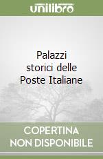 Palazzi storici delle Poste Italiane libro
