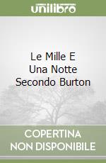 Le Mille E Una Notte Secondo Burton libro