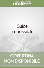 Guide impossibili libro