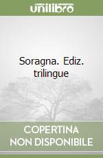 Soragna. Ediz. trilingue libro