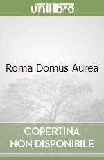 Roma Domus Aurea libro