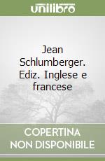 Jean Schlumberger. Ediz. Inglese e francese