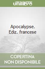 Apocalypse. Ediz. francese libro