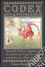 Codex Seraphinianus. Ediz. Francese libro