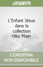 L'Enfant Jésus dans la collection Hiky Mayr libro