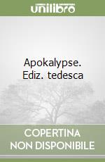 Apokalypse. Ediz. tedesca libro