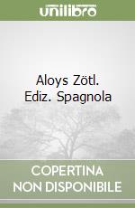 Aloys Zötl. Ediz. Spagnola libro