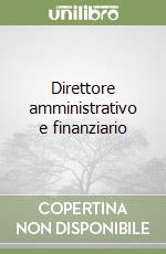 Direttore amministrativo e finanziario