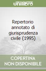 Repertorio annotato di giurisprudenza civile (1995) libro