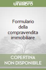 Formulario della compravendita immobiliare libro