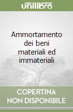 Ammortamento dei beni materiali ed immateriali