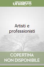 Artisti e professionisti