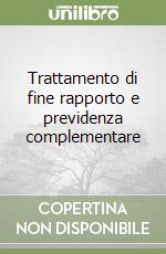 Trattamento di fine rapporto e previdenza complementare