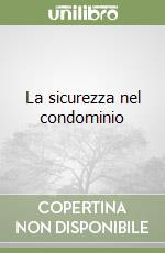 La sicurezza nel condominio