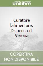 Curatore fallimentare. Dispensa di Verona