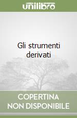 Gli strumenti derivati