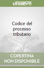 Codice del processo tributario libro