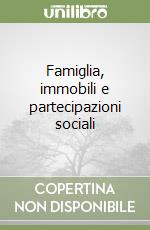 Famiglia, immobili e partecipazioni sociali libro