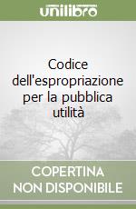 Codice dell'espropriazione per la pubblica utilità