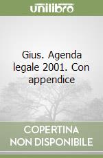Gius. Agenda legale 2001. Con appendice libro