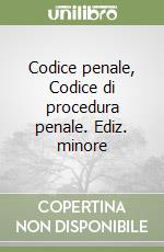 Codice penale, Codice di procedura penale. Ediz. minore libro