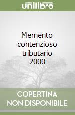 Memento contenzioso tributario 2000 libro