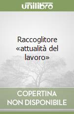 Raccoglitore «attualità del lavoro» libro