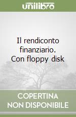 Il rendiconto finanziario. Con floppy disk libro