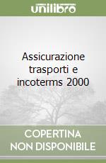 Assicurazione trasporti e incoterms 2000