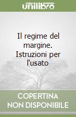 Il regime del margine. Istruzioni per l'usato libro