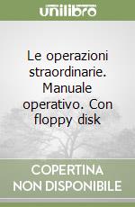 Le operazioni straordinarie. Manuale operativo. Con floppy disk