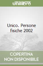 Unico. Persone fisiche 2002 libro