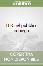 TFR nel pubblico impiego libro
