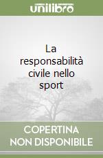 La responsabilità civile nello sport