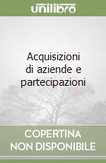 Acquisizioni di aziende e partecipazioni libro