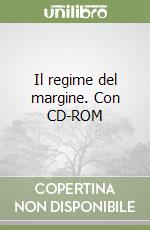 Il regime del margine. Con CD-ROM libro