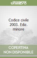 Codice civile 2003. Ediz. minore