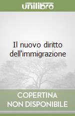 Il nuovo diritto dell'immigrazione