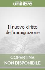 Il nuovo diritto dell'immigrazione libro