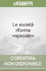 Le società riforma «speciale» libro