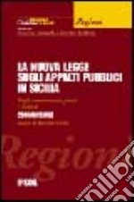 La nuova legge sugli appalti pubblici in Sicilia. Profili amministrativi, penali e contabili libro