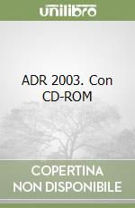 ADR 2003. Con CD-ROM libro