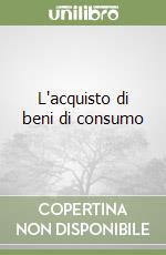 L'acquisto di beni di consumo